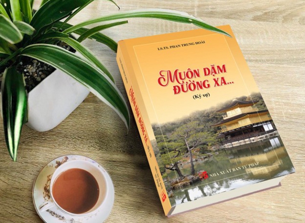 Ký sự: ‘Muôn dặm đường xa’ của LS. TS. Phan Trung Hoài