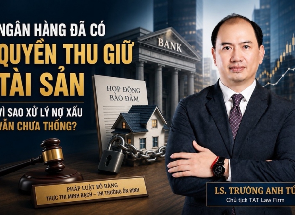Ngân hàng đã có quyền thu giữ tài sản, vì sao xử lý nợ xấu vẫn chưa thông?